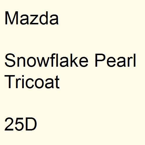 Mazda, Snowflake Pearl Tricoat, 25D.